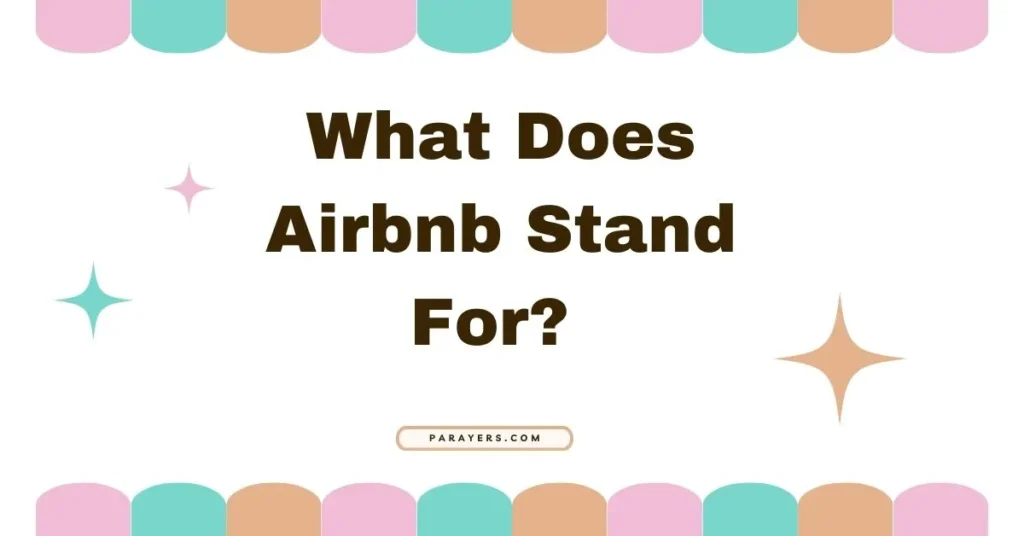 What Does Airbnb Stand For