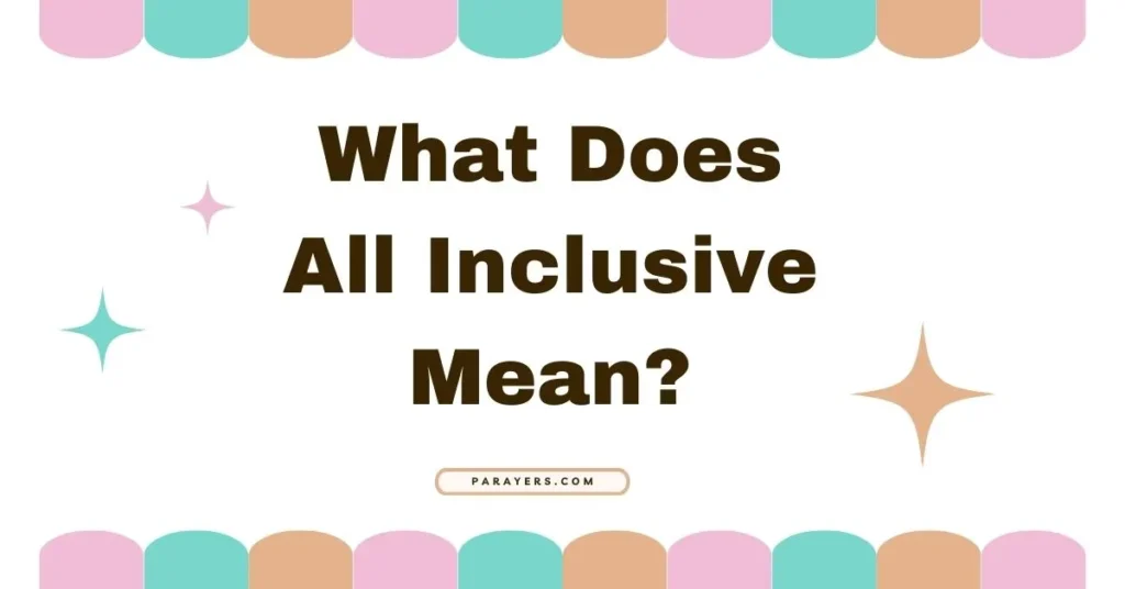 What Does All Inclusive Mean