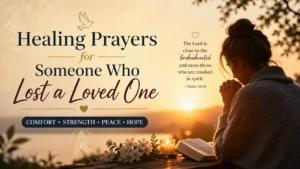 Healing Prayers for Someone Who Lost a Loved One
