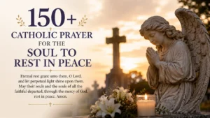 Catholic Prayer for the Soul to Rest in Peace