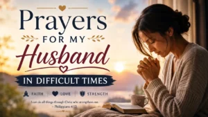 Prayers for My Husband in Difficult Times